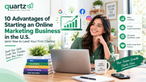 10 Advantages of Starting an Online Marketing Business in the U.S. (and How to Land Your First Clients)