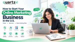 How to Start an Online Marketing Business in the U.S.: Costs, Services, and Client-Getting Plan